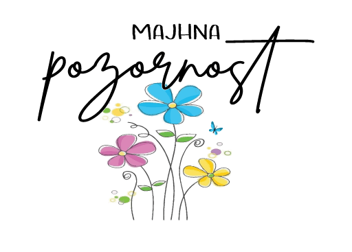 MAJHNA-POZORNOST ROŽICE